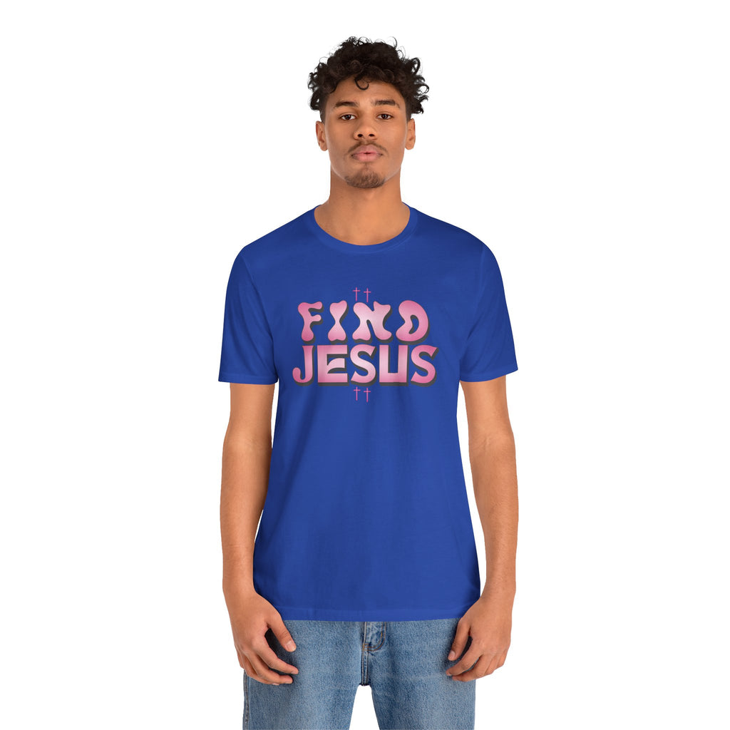 Pink FIND JESUS Tee