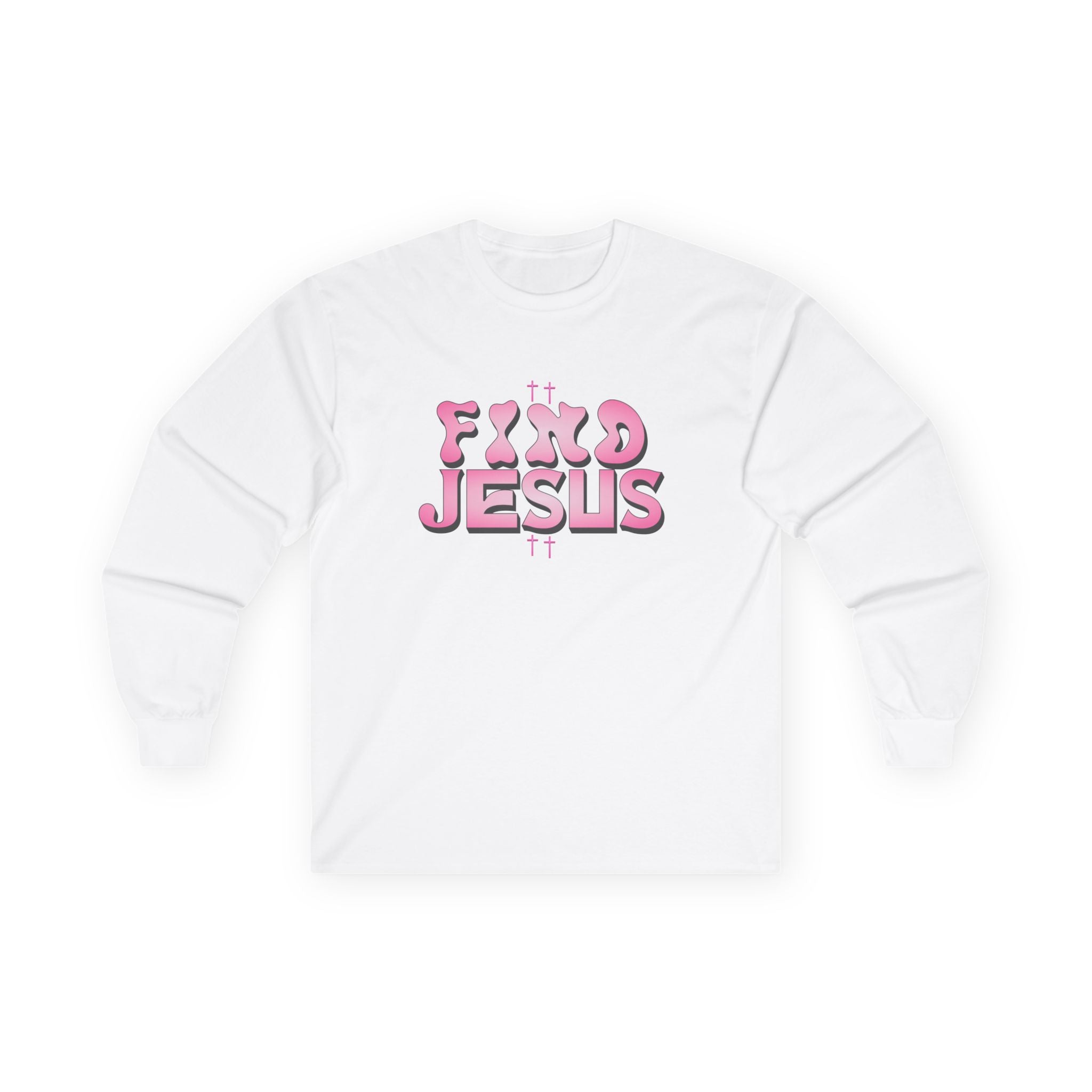 Find Jesus Pink Christian Long Sleeve Shirt