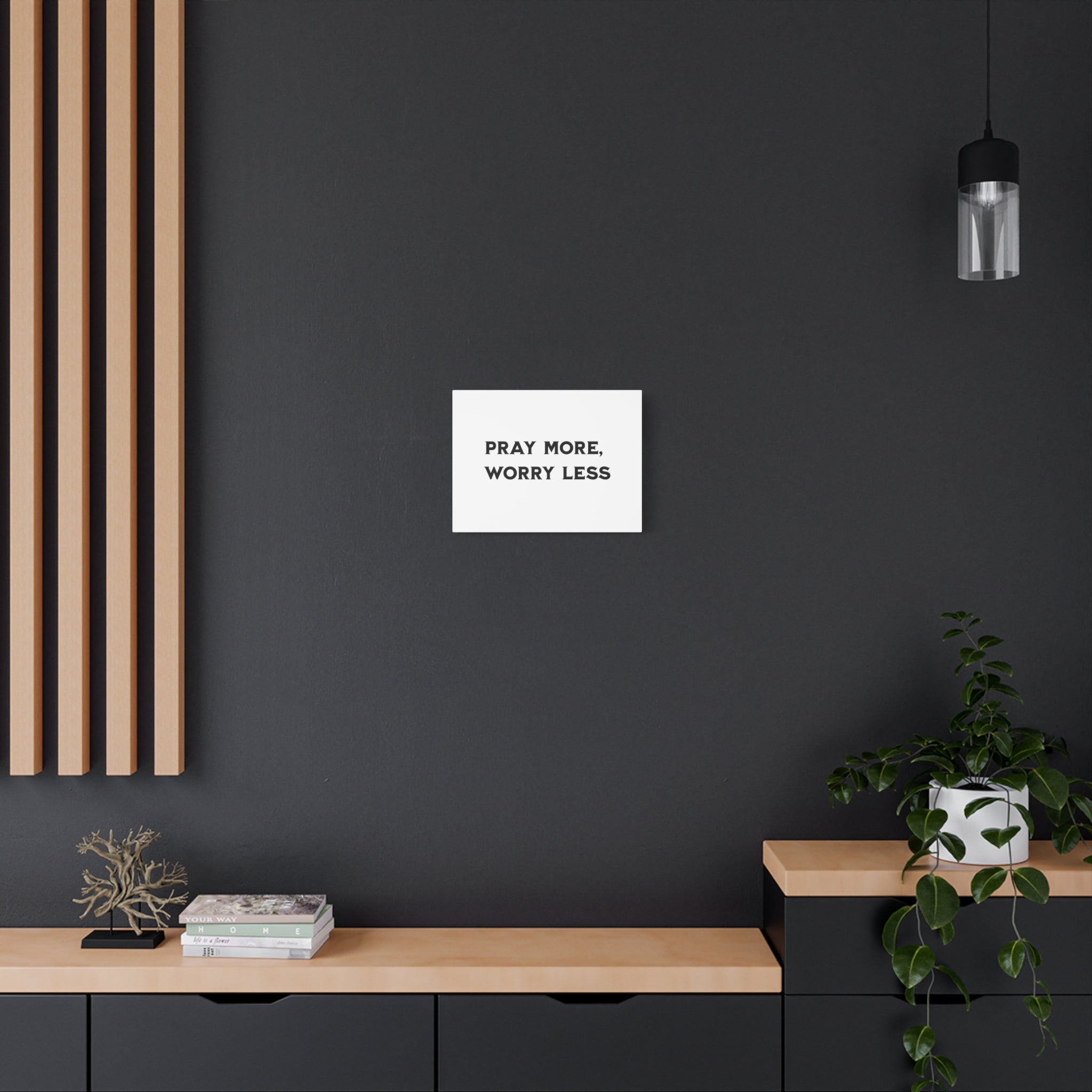 Pray More Worry Less Canvas Print
