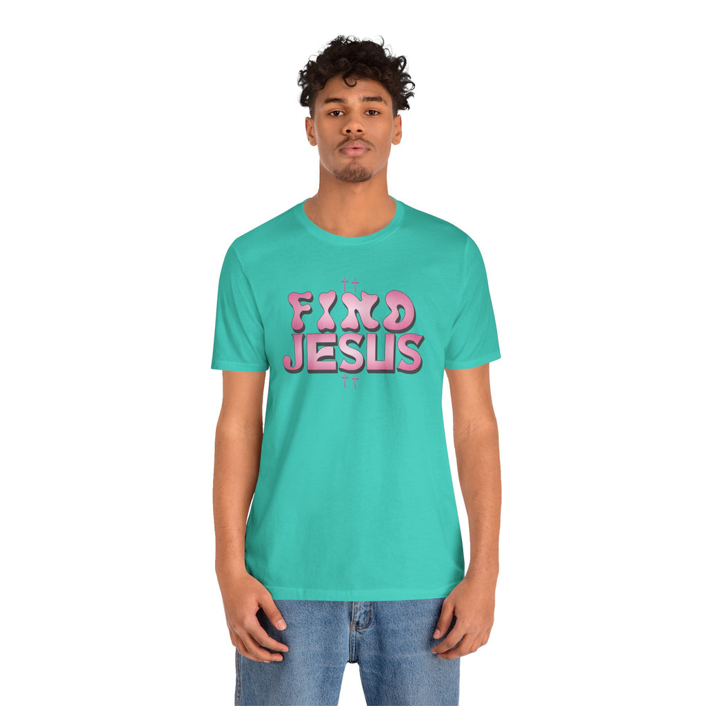 Pink FIND JESUS Tee
