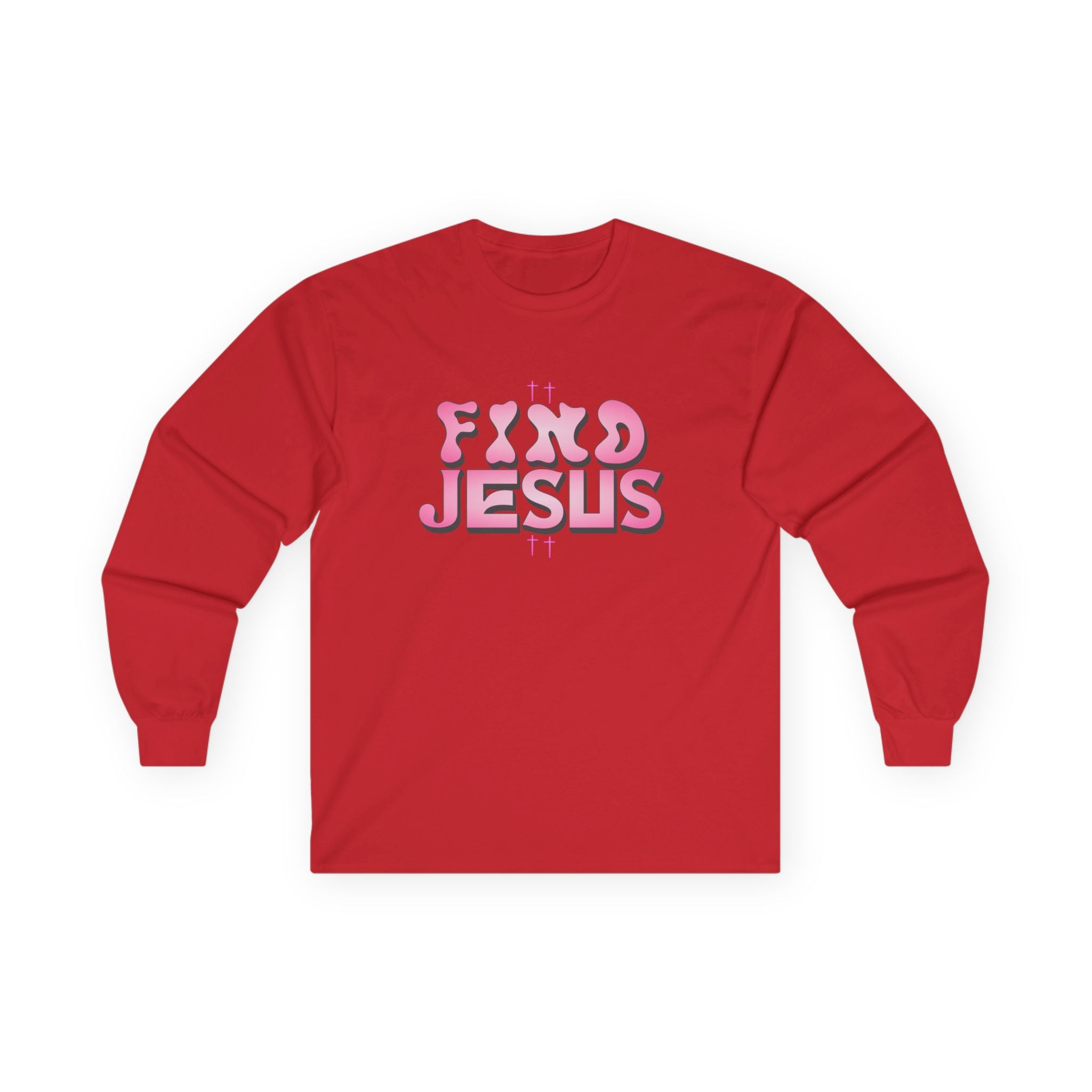 Find Jesus Pink Christian Long Sleeve Shirt