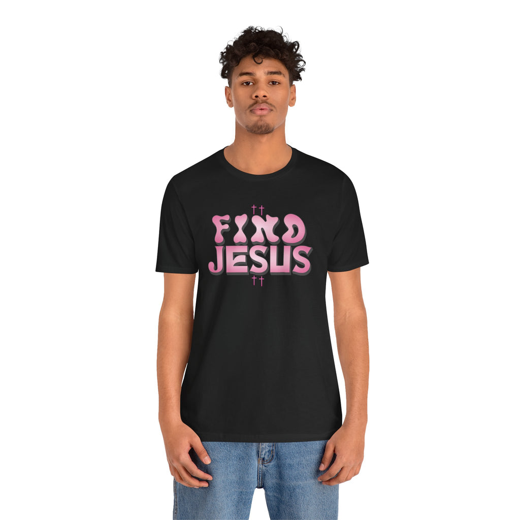 Pink FIND JESUS Tee