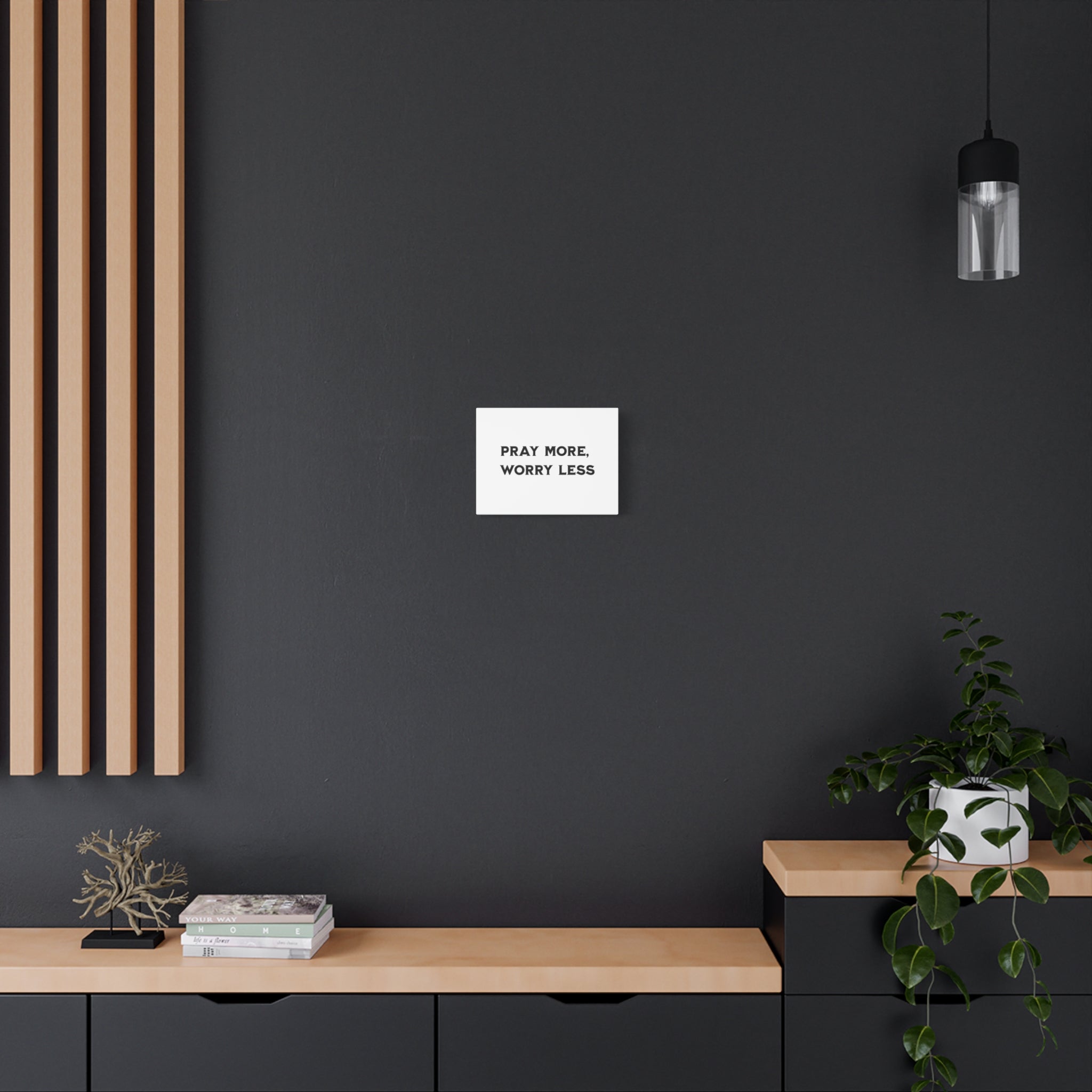 Pray More Worry Less Canvas Print