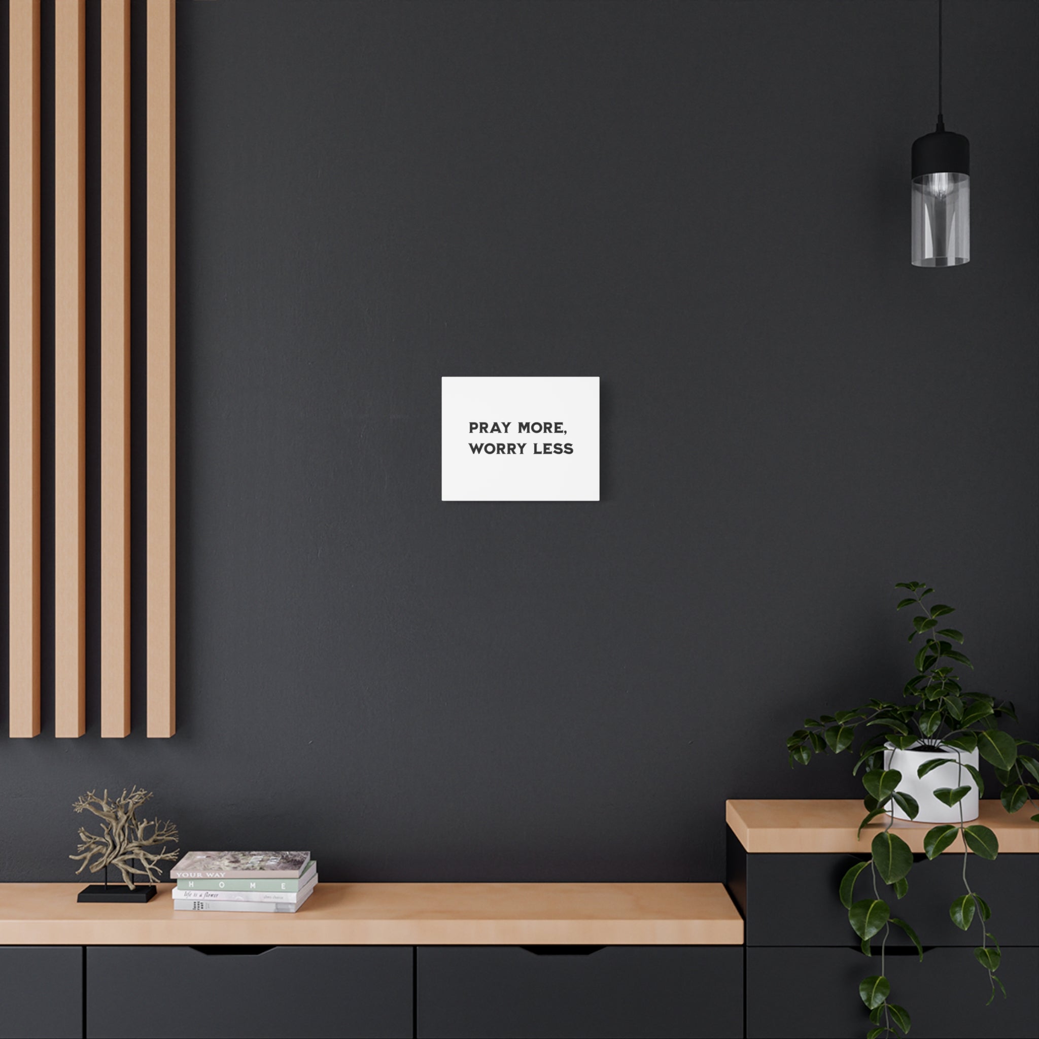 Pray More Worry Less Canvas Print